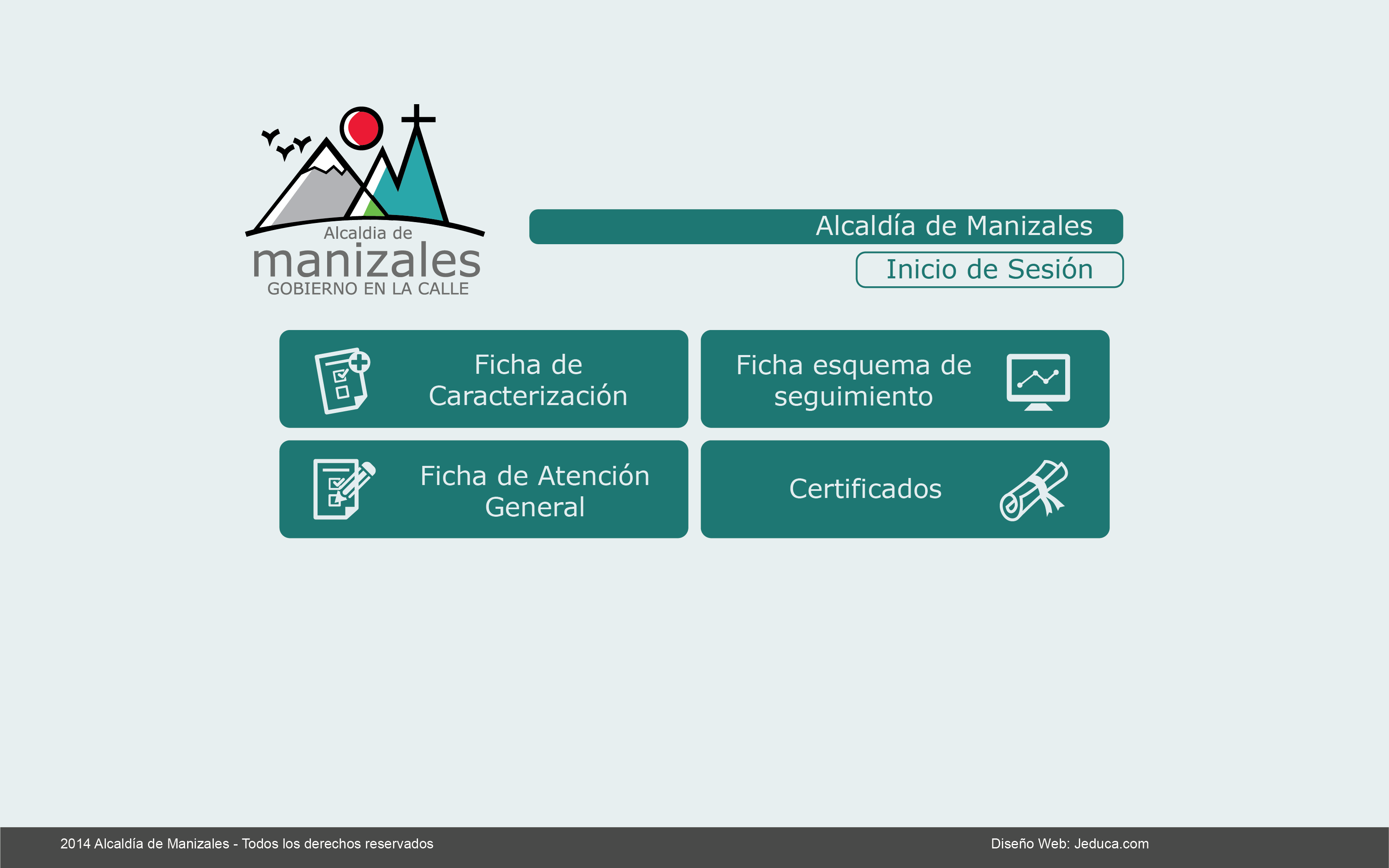 ·         Diseño e implementación del portal Gestión de Cobertura, para la Alcaldía de Manizales